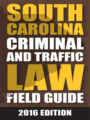 cover image of South Carolina Criminal and Motor Vehicle Field Guid